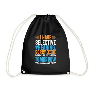J’ai une audition sélective – Drôle de cadeau sarcastique - Sac de sport léger - noir - Devant