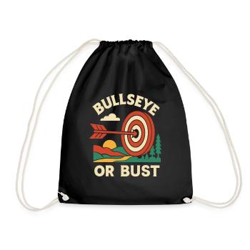 Bullseye Or Bust Archery Bow Funny - Drawstring Bag - black - Front