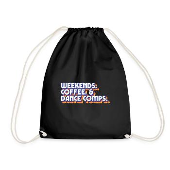 Weekends Coffee And Dance Comps Dance Mom Dancer - Drawstring Bag - black - Front