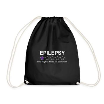 Epilepsy very very bad funny epilepsy awareness - Drawstring Bag - black - Front