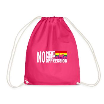 No meat, no dairy, no oppression - Drawstring Bag - fuchsia - Front