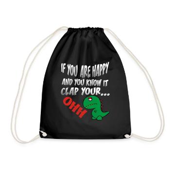 If You Are Happy Clap Your..... Lustiger T-Rex - Turnbeutel - Schwarz - Vorne