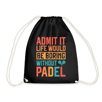 La vie serait ennuyeuse sans Padel Belle phrase - Sac de sport léger - noir - Devant