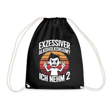  Exzessiver Alkoholkonsum Ich Nehm 2 Lustiger - Turnbeutel - Schwarz - Vorne