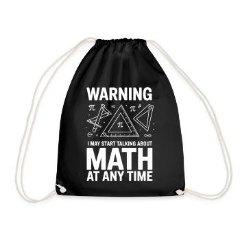 Warning I May Start Talking About Math At Any - Drawstring Bag - black - Front