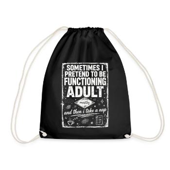 Pretending to Be a Functioning Adult - Drawstring Bag - black - Front