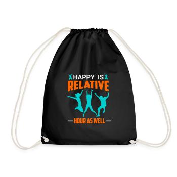 Happy is relative - hour as well - Drawstring Bag - black - Front
