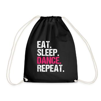 Eat Sleep Dance Repeat Geschenkidee - Turnbeutel - Schwarz - Vorne