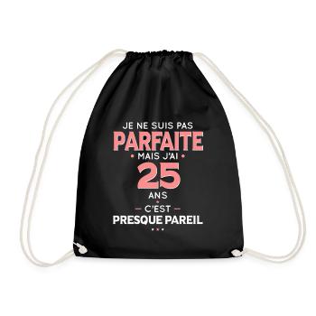 Anniversaire 25 ans - Pas parfaite mais 25 ans - Sac de sport léger - noir - Devant