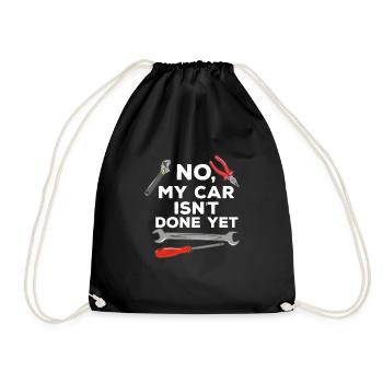 No My Car Isn't Done Yet Funny Car Mechanic Garage - Drawstring Bag - black - Front