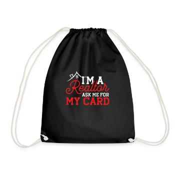 Im A Realtor Ask Me For My Card Real Estate - Drawstring Bag - black - Front