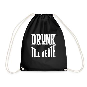 Drunk till death - Turnbeutel - Schwarz - Vorne
