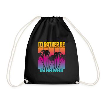 I'd rather be in Hawaii - Drawstring Bag - black - Front