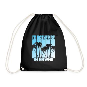 I'd rather be in Hawaii - Drawstring Bag - black - Front