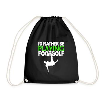I'd rather be playing footgolf - Turnbeutel - Schwarz - Vorne