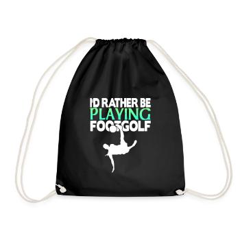 I'd rather be playing footgolf - Turnbeutel - Schwarz - Vorne