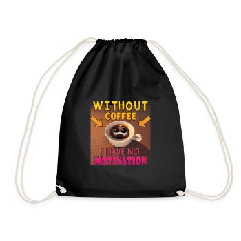 Ohne Kaffe keine Motivation - Turnbeutel - Schwarz - Vorne