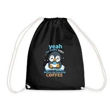 Ja, ich bin ziemlich kühl vor meinem Morgenkaffee - Turnbeutel - Schwarz - Vorne