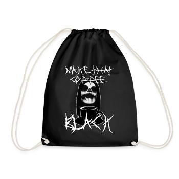 Make That Coffee Black - Drawstring Bag - black - Front