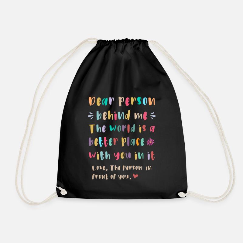 Dear person behind me - Drawstring Bag - black
