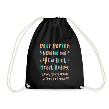 Chère personne derrière moi, tu as fière allure aujourd’hui - Sac de sport léger - noir - Devant