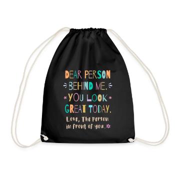 Chère personne derrière moi, tu as fière allure aujourd’hui - Sac de sport léger - noir - Devant