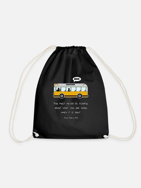Rosa Bus Parks Zitat Anti Rassismus Nah Geschenk - Turnbeutel - Schwarz