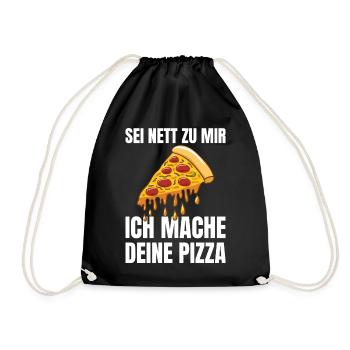 Sei Nett Zu Mir Ich Mache Deine Pizza Pizzabäcker - Turnbeutel - Schwarz - Vorne