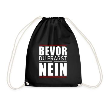 Bevor du fragst nein - Turnbeutel - Schwarz - Vorne