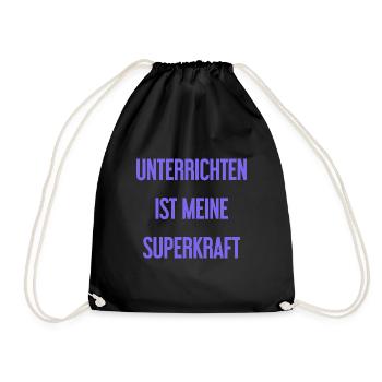 Unterrichten - Meine Superkraft! - Turnbeutel - Schwarz - Vorne