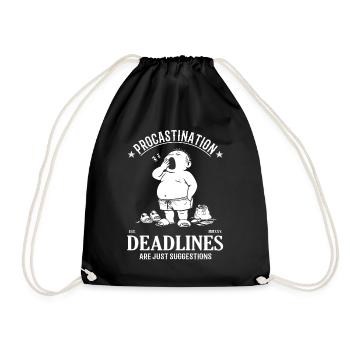 Procrastination – Deadlines Are Just Suggestions - Drawstring Bag - black - Front