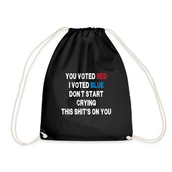 You Voted Red, I Voted Blue - Political Satire - Drawstring Bag - black - Front