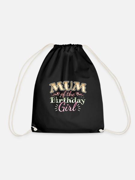MUM OF THE BIRTHDAY GIRL - BIRTHDAY PARTY - Drawstring Bag - black