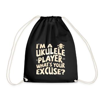 I'm a Ukulele player, what's your excuse? - Turnbeutel - Schwarz - Vorne