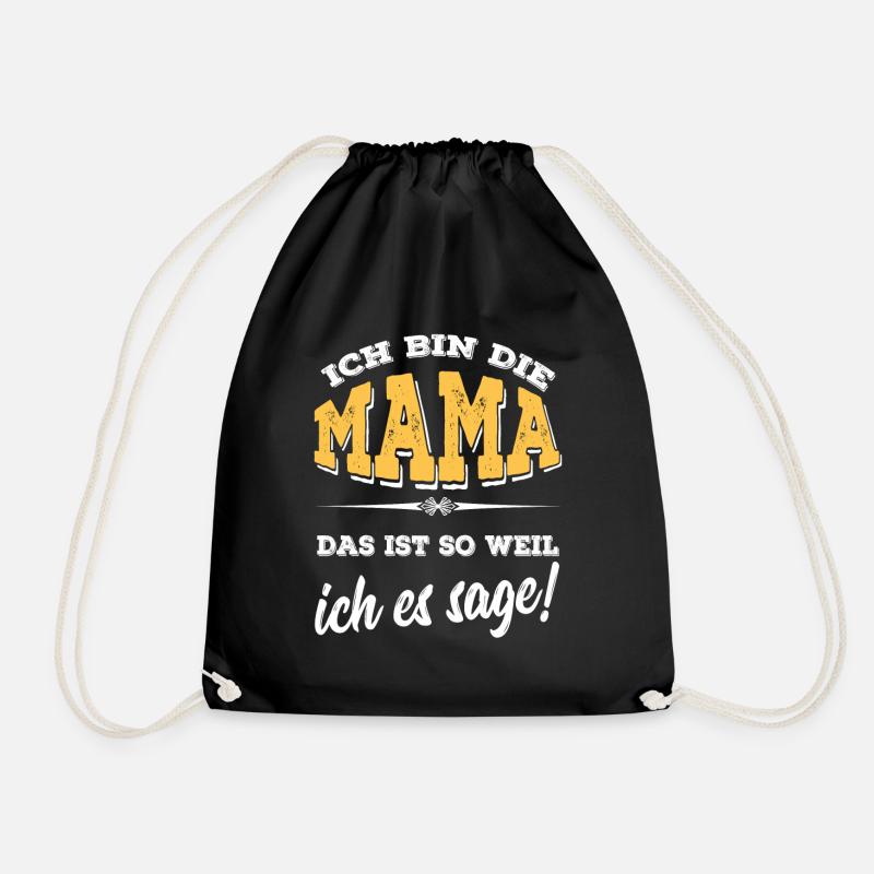 Mama - weil ich es so sage - Turnbeutel - Schwarz