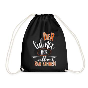 Fahrrad Spruch-Der tut nix der will nur Rad fahren - Turnbeutel - Schwarz - Vorne