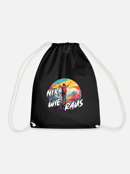 Nix wie raus - perfekt für Outdoor Fans, Wanderer - Turnbeutel - Schwarz