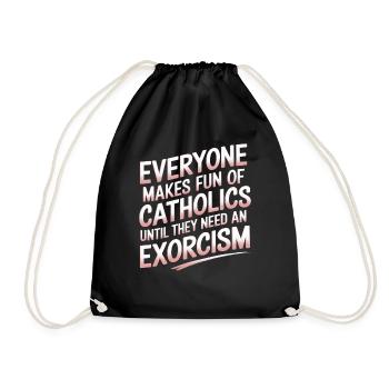 Fun of Catholics Until Exorcism Needed 1 8 - Turnbeutel - Schwarz - Vorne