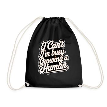 I Can't I'm Busy Growing A Human 11 - Turnbeutel - Schwarz - Vorne