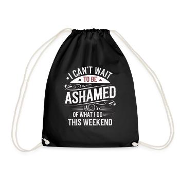 I Can't Wait To Be Ashamed Of What I Do This WE 7 - Turnbeutel - Schwarz - Vorne