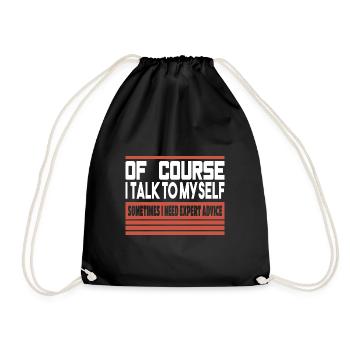 Of course i talk to myself - Drawstring Bag - black - Front