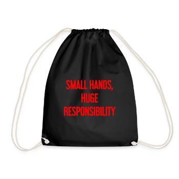 Small Hands, Huge Responsibility Parent Saying - Drawstring Bag - black - Front