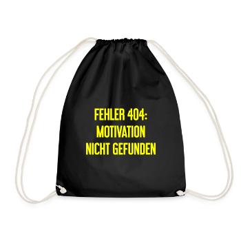 Error 404: Motivation not found - Drawstring Bag - black - Front