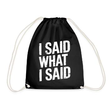 I Said What I Said Bold Statement Quote - Sac de sport léger - noir - Devant