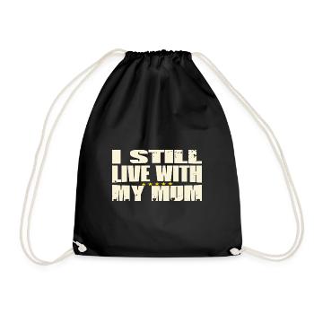 I Still live with my Mom - Turnbeutel - Schwarz - Vorne