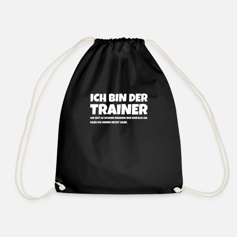 Ich Bin Der Trainer Um Zeit Zu Sparen Nehmen Wir - Turnbeutel - Schwarz