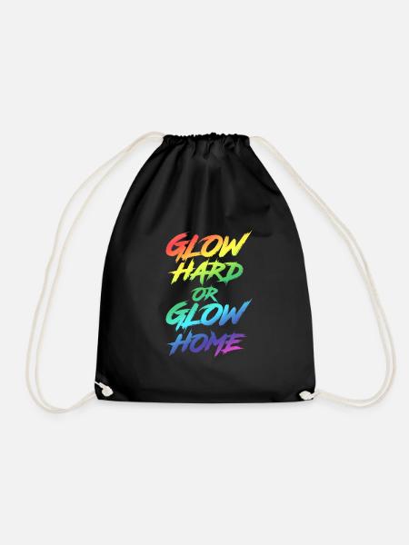 Glow Hard Or Glow Home Party Rave Disco Geschenk - Turnbeutel - Schwarz
