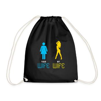 Your Wife My Wife Frau Ehefrau Freundin Geschenk - Turnbeutel - Schwarz - Vorne