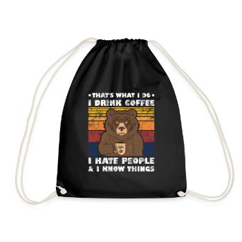 That's What I Do I Drink Coffee Bear graphic - Drawstring Bag - black - Front