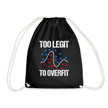 too legit to overfit Datenwissenschaft Geschenk - Turnbeutel - Schwarz - Vorne